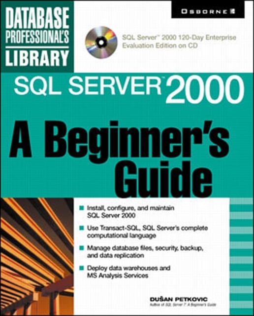 SQL Server 2000: A Beginner's Guide (Book/CD-ROM), Paperback / softback Book