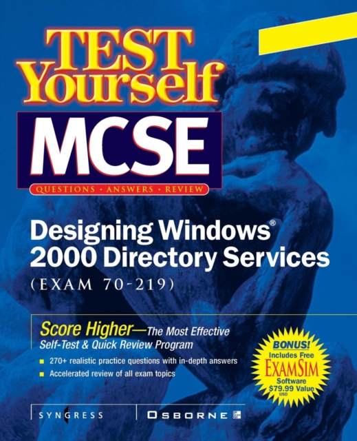 MCSE Designing a Windows 2000 Directory Test Yourself Practice Exams (exam 70-219), Paperback / softback Book