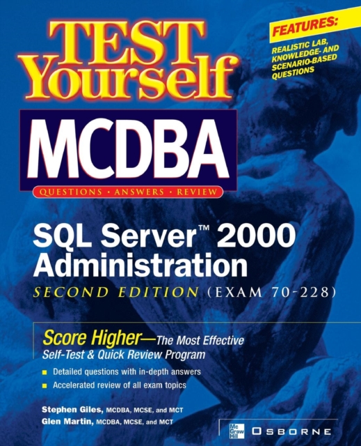 Test Yourself MCDBA SQL Server 2000 Administration (Exam 70-228), Paperback / softback Book