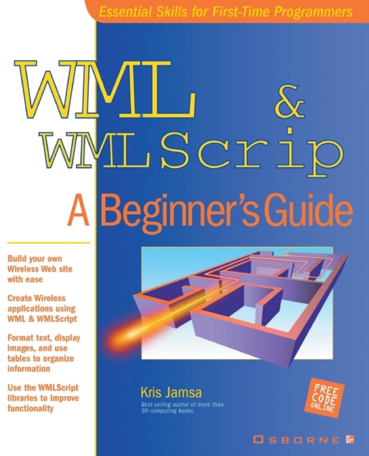 WML and WMLScript : A Beginner's Guide, Paperback / softback Book
