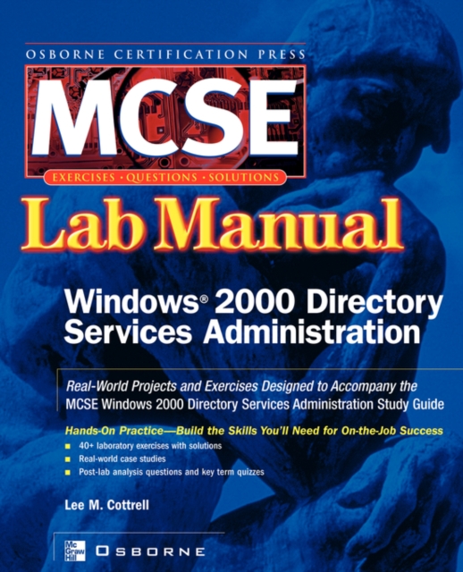 MCSE Windows 2000 Directory Services Administration Lab Manual (exam 70-217), Paperback / softback Book