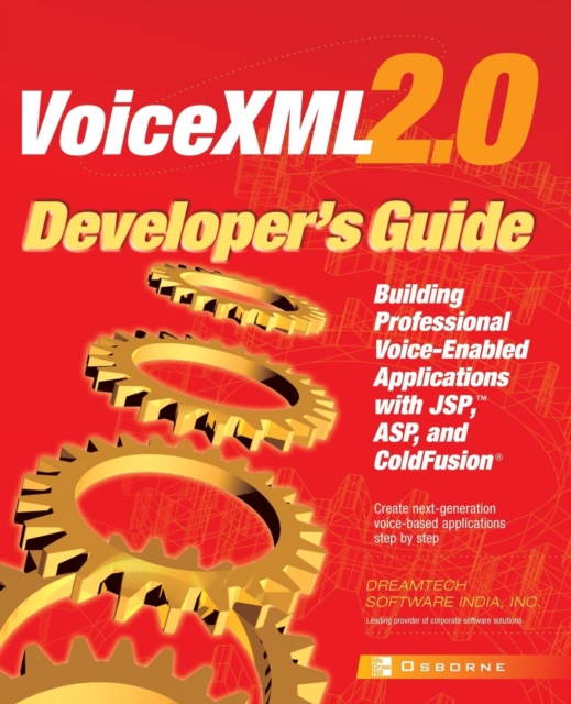 VoiceXML 2.0 Developer's Guide : Building Professional Voice-enabled Applications with JSP, ASP and ColdFusion, Paperback / softback Book