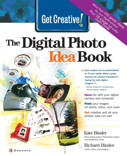 Get Creative! : The Digital Photo Idea Book, Paperback / softback Book