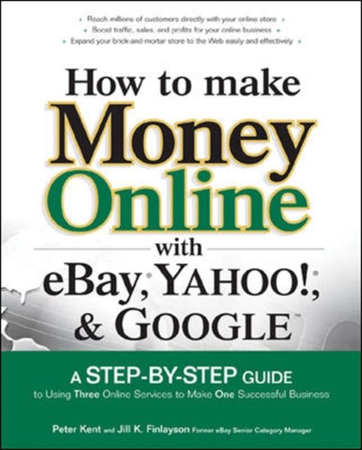 How to Make Money Online with eBay, Yahoo!, and Google, Paperback / softback Book