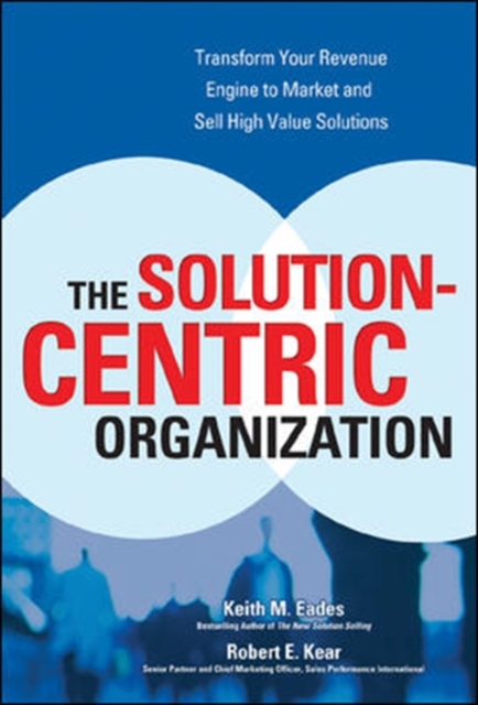 The Solution-Centric Organization, Hardback Book