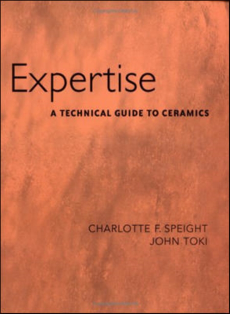 Expertise : A Technical Guide to Ceramics, Spiral bound Book