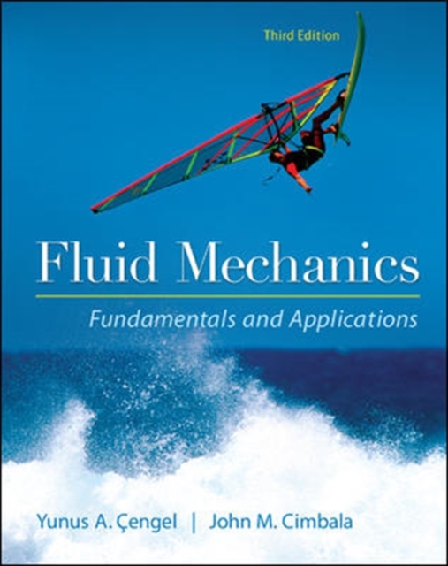 Fluid Mechanics Fundamentals and Applications, Hardback Book