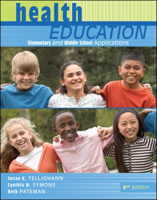 Health Education: Elementary and Middle School Applications, Paperback Book