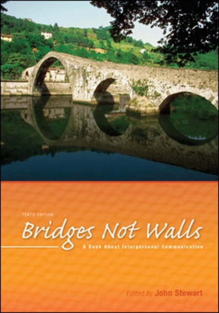 Bridges Not Walls : A Book About Interpersonal Communication, Paperback Book