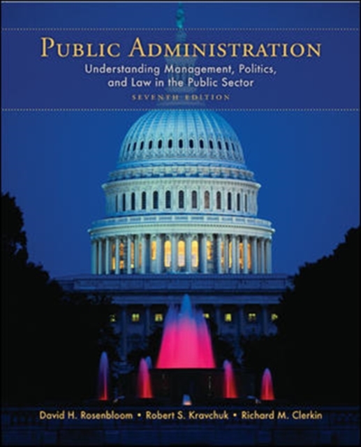 Public Administration : Understanding Management, Politics, and Law in the Public Sector, Paperback Book