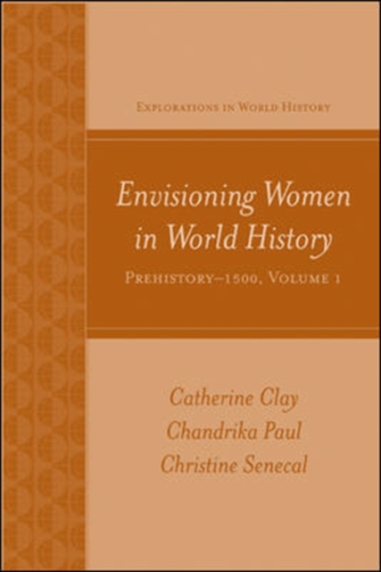 Envisioning Women in World History : Prehistory to 1500, Paperback Book