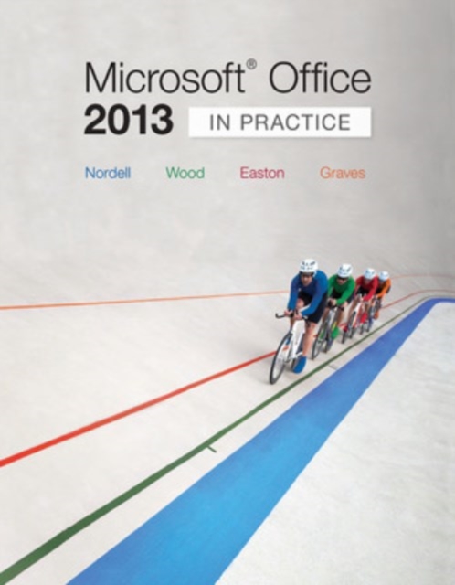 Microsoft® Office 2013: In Practice, Spiral bound Book