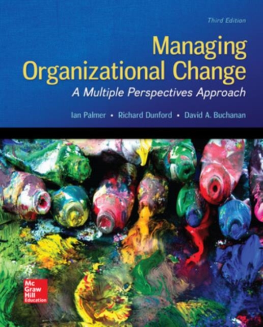 Managing Organizational Change:  A Multiple Perspectives Approach, Paperback / softback Book