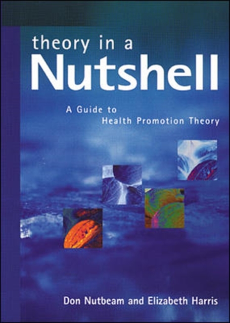 Theory in a Nutshell:  A Guide to Health Promotion Theory, Paperback Book