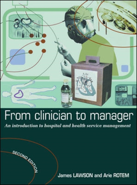 From Clinician to Manager : An Introduction to Hospital and Health Services Management, Paperback Book