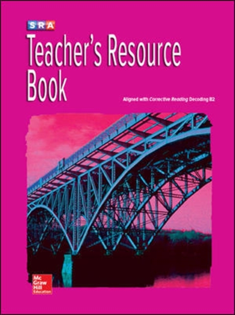 Corrective Reading Decoding Level B2, Teacher Resource Book, Book Book