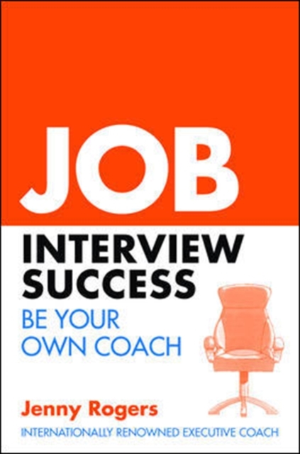 Job Interview Success: Be Your Own Coach, Paperback / softback Book
