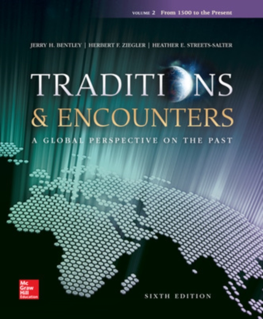 Traditions & Encounters Volume 2 from 1500 to the Present, Paperback / softback Book