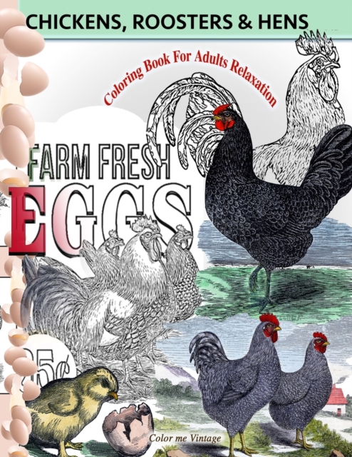 Chickens, Roosters and Hens coloring book for adults : Relaxation, Paperback / softback Book