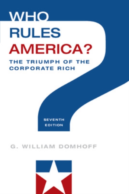 Who Rules America? The Triumph of the Corporate Rich, Paperback / softback Book