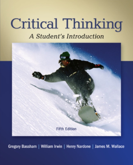 Critical Thinking: A Student's Introduction, Paperback / softback Book