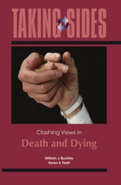 Taking Sides: Clashing Views in Death and Dying, Paperback / softback Book