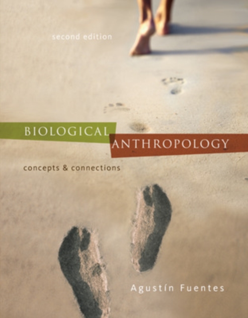 Biological Anthropology:  Concepts and Connections, Paperback / softback Book
