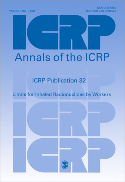 ICRP Publication 32 : Limits for Inhaled Radionuclides by Workers, Paperback / softback Book