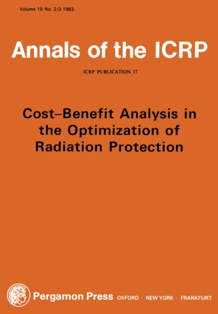 ICRP Publication 37 : Cost-Benefit Analysis in the Optimization of Radiation Protection, Paperback / softback Book