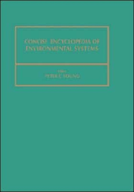 Concise Encyclopedia of Environmental Systems : Volume 4, Hardback Book