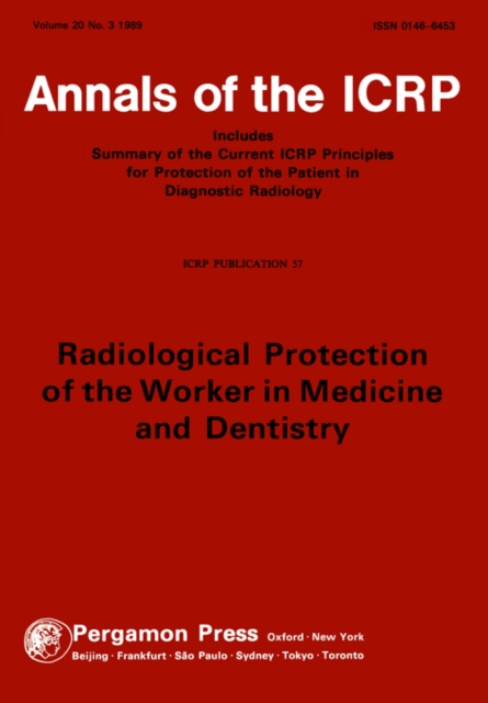 ICRP Publication 57 : Radiological Protection of the Worker in Medicine and Dentistry, Paperback / softback Book