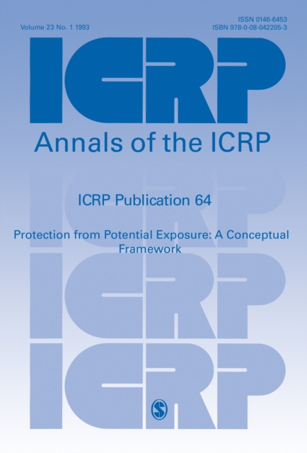 ICRP Publication 64 : Protection from Potential Exposure: A Conceptual Framework, Paperback / softback Book