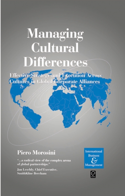 Managing Cultural Differences : Effective Strategy and Execution Across Cultures in Global Corporate Alliances, Hardback Book