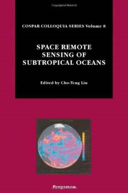 Space Remote Sensing of Subtropical Oceans (SRSSO) : Volume 8, Hardback Book