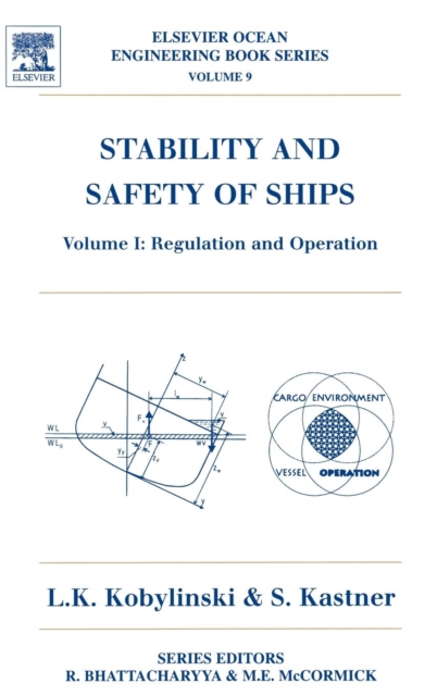 Stability and Safety of Ships : Regulation and Operation Volume 9, Hardback Book