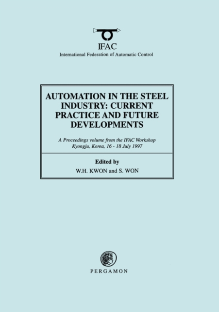 Automation in the Steel Industry: Current Practice and Future Developments, Paperback / softback Book