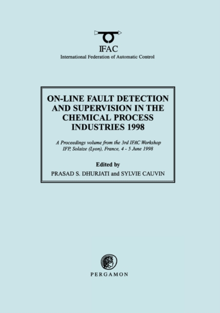 On-Line Fault Detection and Supervision in the Chemical Process Industries 1998, Paperback / softback Book