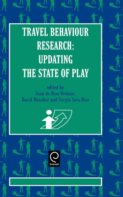Travel Behaviour Research : Updating the State of Play, Hardback Book