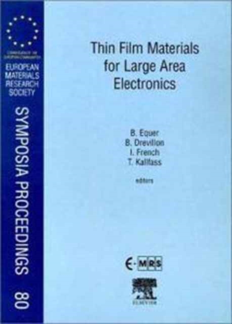 Thin Film Materials for Large Area Electronics : Volume 80, Hardback Book