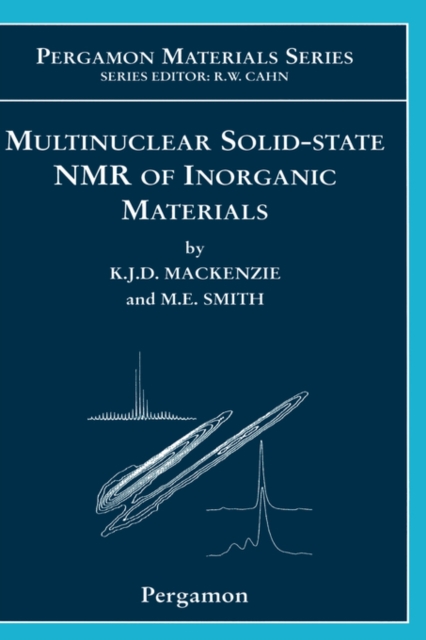Multinuclear Solid-State Nuclear Magnetic Resonance of Inorganic Materials : Volume 6, Hardback Book