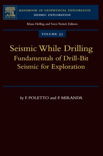 Seismic While Drilling : Fundamentals of Drill-Bit Seismic for Exploration, Hardback Book