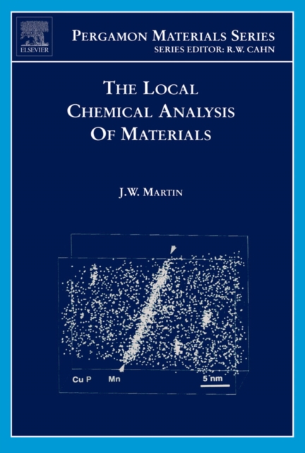 The Local Chemical Analysis of Materials : Volume 9, Hardback Book