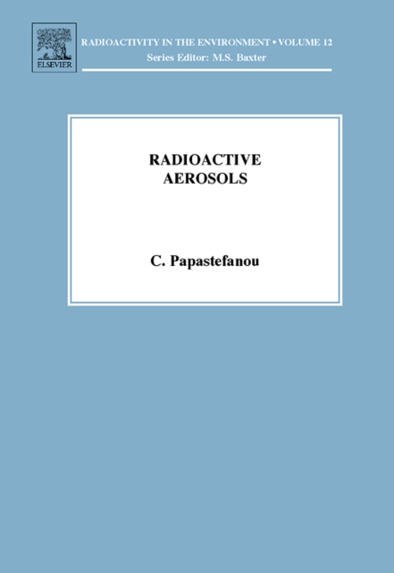 Radioactive Aerosols : Volume 12, Hardback Book