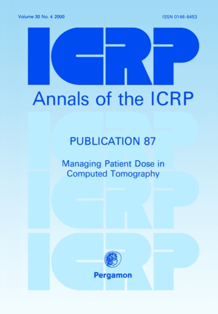 ICRP Publication 87 : Managing Patient Dose in Computed Tomography, Paperback / softback Book