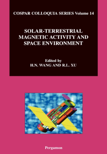 Solar-Terrestrial Magnetic Activity and Space Environment : Volume 14, Hardback Book