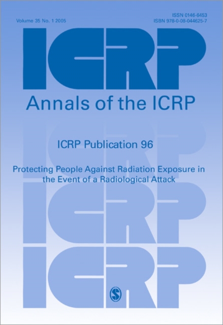 ICRP Publication 96 : Protecting People Against Radiation Exposure in the Event of a Radiological Attack, Paperback / softback Book