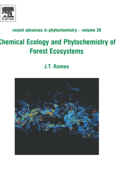 Chemical Ecology and Phytochemistry of Forest Ecosystems : Proceedings of the Phytochemical Society of North America Volume 39, Hardback Book