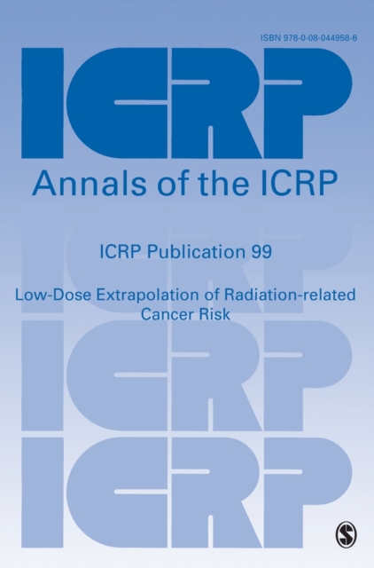 ICRP Publication 99 : Low-Dose Extrapolation of Radiation-related Cancer Risk, Paperback / softback Book