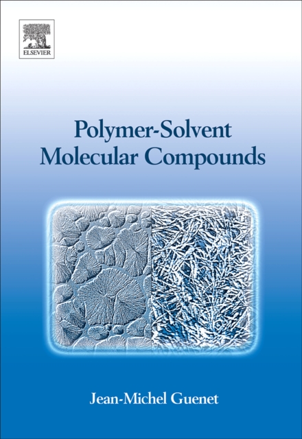 Polymer-Solvent Molecular Compounds, Hardback Book