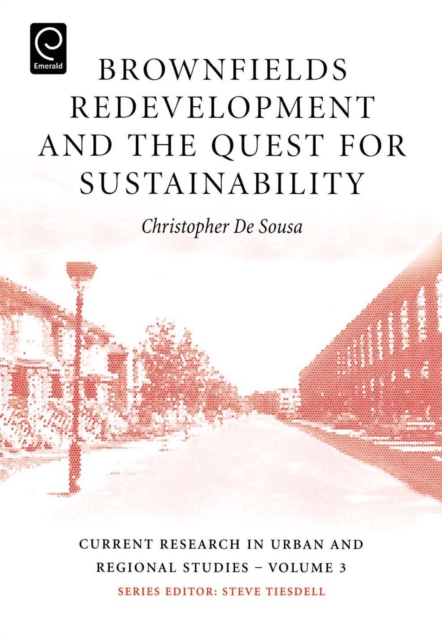Brownfields Redevelopment and the Quest for Sustainability, Hardback Book
